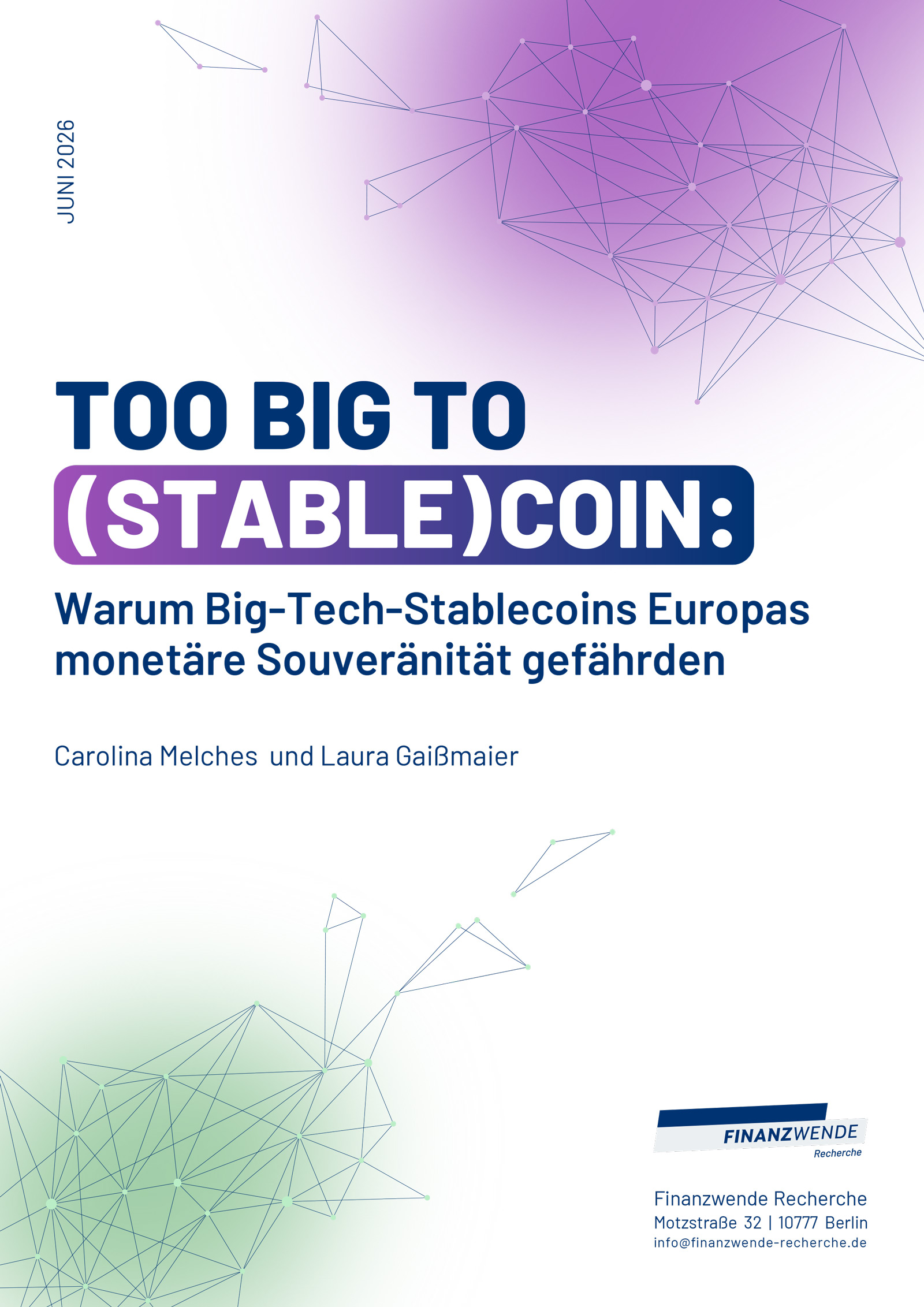 Cover_Stablecoin Too Big To (Stable)Coin: Warum Big-Tech-Stablecoins Europas monetäre Souveränität gefährden von Carolina Melches und Laura Gaißmaier